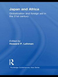 Cover image for Japan and Africa: Globalization and Foreign Aid in the 21st Century