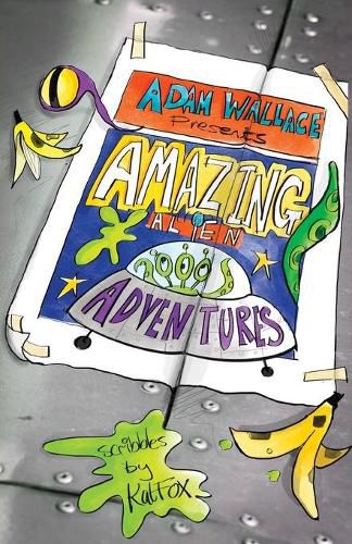 Adam Wallace Presents ... Amazing Alien Adventures!
