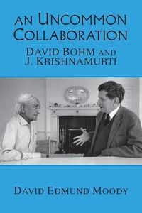 Cover image for An Uncommon Collaboration: David Bohm and J. Krishnamurti