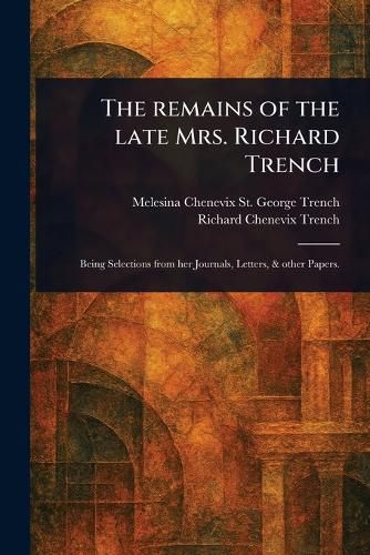 Cover image for The Remains of the Late Mrs. Richard Trench