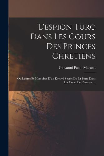 Cover image for L'espion Turc Dans Les Cours Des Princes Chretiens