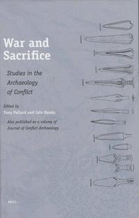 Cover image for War and Sacrifice: Studies in the Archaeology of Conflict