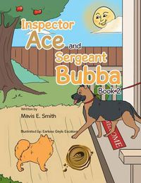 Cover image for Inspector Ace and Sergeant Bubba: Book 2