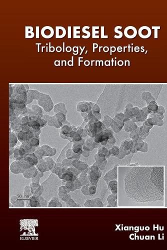 Cover image for Biodiesel Soot: Tribology, Properties, and Formation