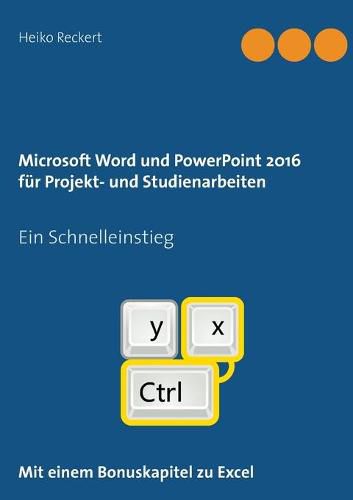 Cover image for Microsoft Word und PowerPoint 2016 fur Projekt- und Studienarbeiten: Ein Schnelleinstieg