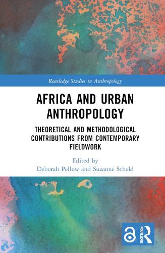 Cover image for Africa and Urban Anthropology: Theoretical and Methodological Contributions from Contemporary Fieldwork