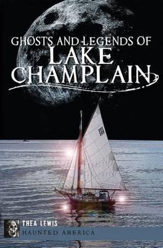 Cover image for Ghosts and Legends of Lake Champlain