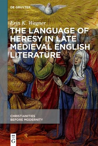 Cover image for The Language of Heresy in Late Medieval English Literature