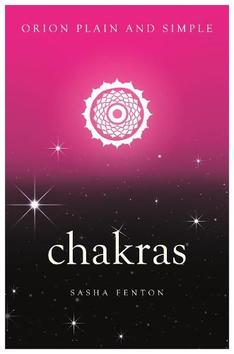 Chakras, Orion Plain and Simple