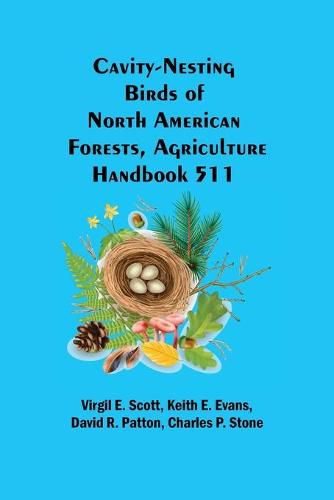 Cover image for Cavity-Nesting Birds of North American Forests, Agriculture Handbook 511