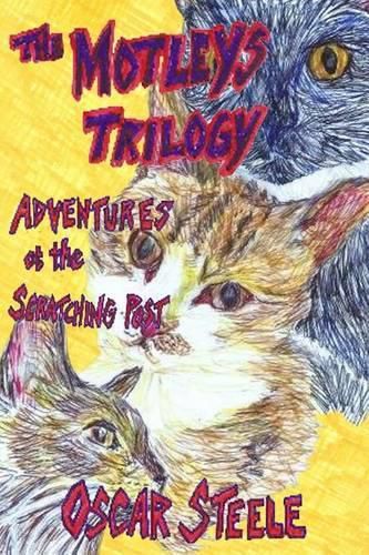 Cover image for The Motleys Trilogy: Adventures at the Scratching Post