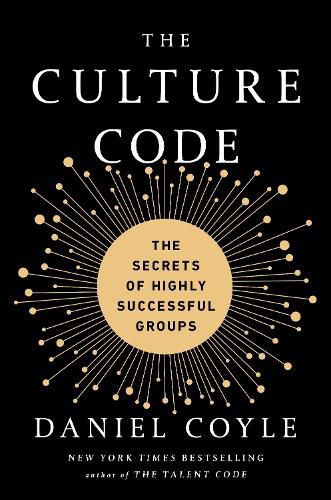 Cover image for The Culture Code: The Secrets of Highly Successful Groups