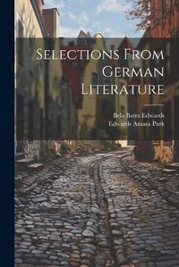 Cover image for Selections From German Literature