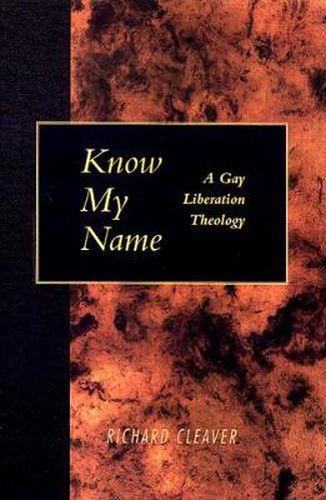 Cover image for Know My Name: A Gay Liberation Theology