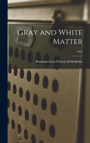 Cover image for Gray and White Matter; 1961