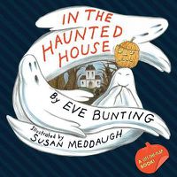 Cover image for In the Haunted House     (A Touch and Feel Lift-the-Flap Book)