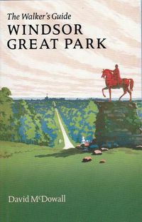 Cover image for Windsor Great Park: The Walker's Guide