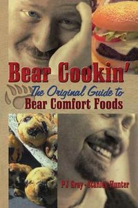 Cover image for Bear Cookin': The Original Guide to Bear Comfort Foods