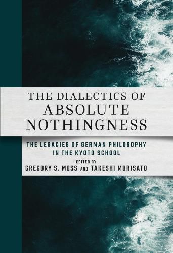 Cover image for The Dialectics of Absolute Nothingness