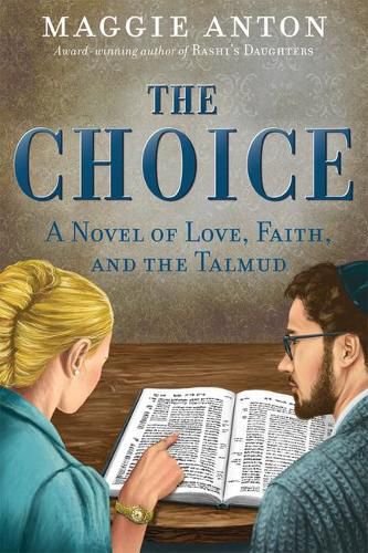 Cover image for The Choice: A Novel of Love, Faith, and Tulmud