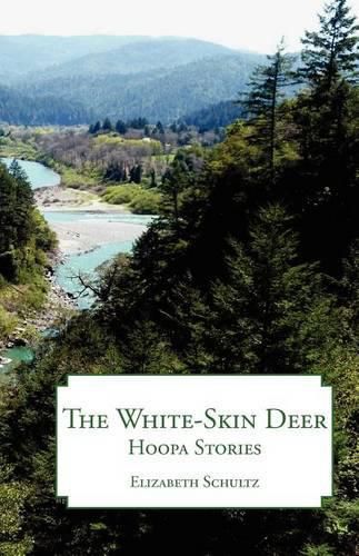 The White-Skin Deer: Hoopa Stories