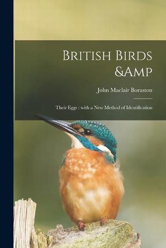 Cover image for British Birds & Their Eggs: With a New Method of Identification