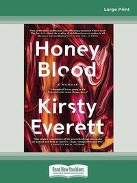 Cover image for Honey Blood: A pulsating, electric memoir like nothing you've read before