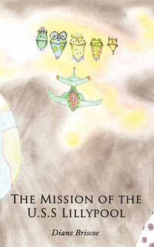 Cover image for The Mission of the U.S.S Lillypool