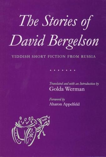 Cover image for The Stories of David Bergelson: Yiddish Short Fiction from Russia