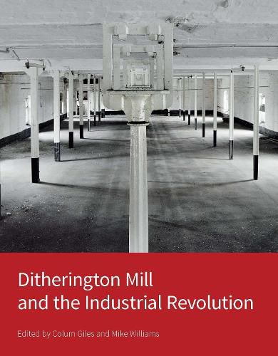 Ditherington Mill and the Industrial Revolution