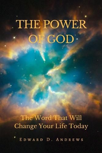 Cover image for The Power of God: The Word That Will Change Your Life Today