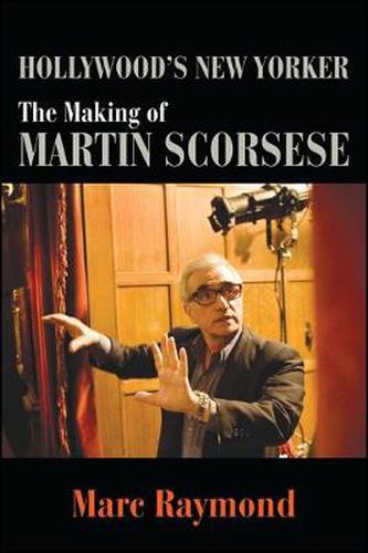 Hollywood's New Yorker: The Making of Martin Scorsese