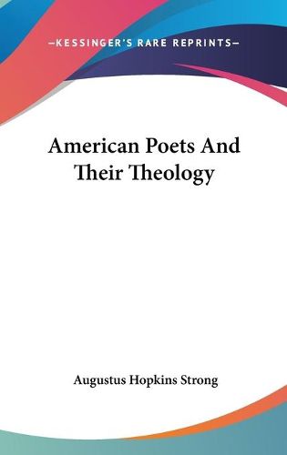 Cover image for American Poets and Their Theology