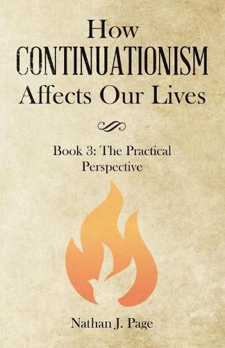 Cover image for How Continuationism Affects Our Lives: Book 3: the Practical Perspective