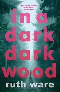 Cover image for In a Dark, Dark Wood: From the author of The It Girl, discover a gripping modern murder mystery