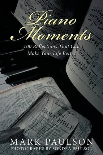 Cover image for Piano Moments: 100 Reflections That Can Make Your Life Better
