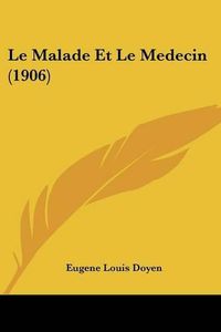 Cover image for Le Malade Et Le Medecin (1906)