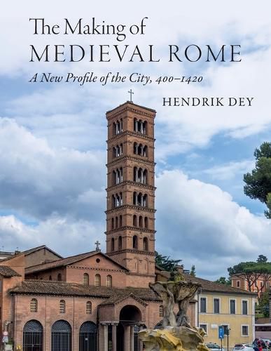 Cover image for The Making of Medieval Rome
