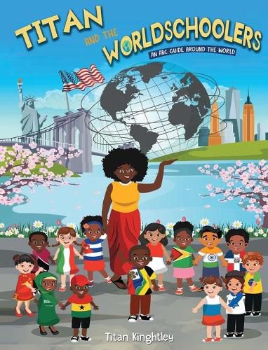 Cover image for Titan and the Worldschoolers: An ABC Guide Around the World