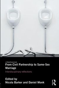Cover image for From Civil Partnership to Same-Sex Marriage: Interdisciplinary reflections