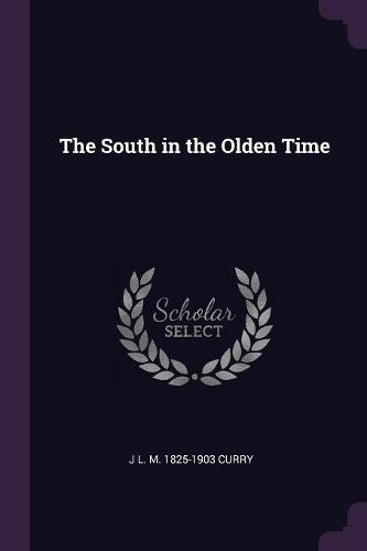 Cover image for The South in the Olden Time