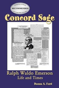 Cover image for Concord Sage: Ralph Waldo Emerson Life and Times