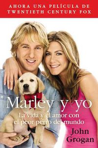 Cover image for Marley y Yo: La Vida y el Amor Con el Peor Perro del Mundo = Marley and Me