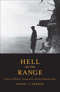 Cover image for Hell on the Range: A Story of Honor, Conscience, and the American West