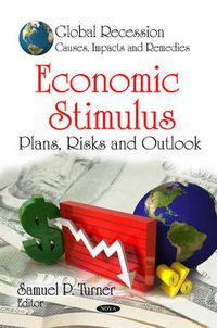 Cover image for Economic Stimulus: Plans, Risks & Outlook