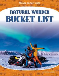 Cover image for Travel Bucket Lists: Natural Wonder Bucket List