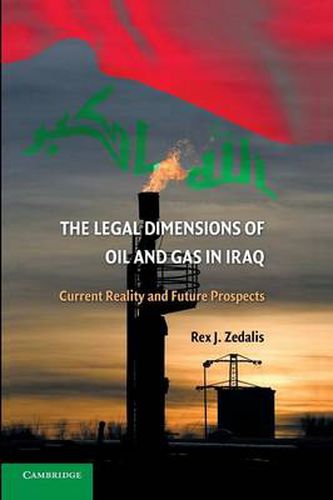 Cover image for The Legal Dimensions of Oil and Gas in Iraq: Current Reality and Future Prospects