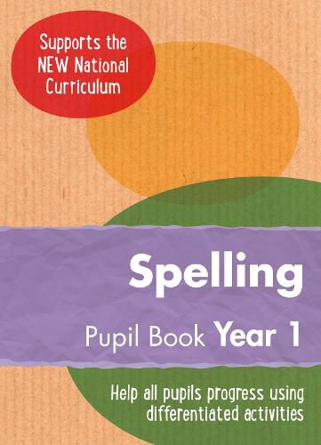 Year 1 Spelling Pupil Book: English KS1