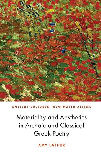 Cover image for Materiality and Aesthetics in Archaic and Classical Greek Poetry