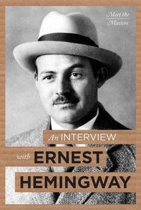 Cover image for An Interview with Ernest Hemingway